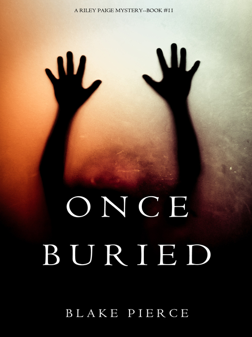 Title details for Once Buried by Blake Pierce - Available